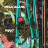 Hugh Adams - Pivot - Single